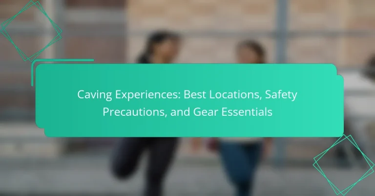 Caving Experiences: Best Locations, Safety Precautions, and Gear Essentials