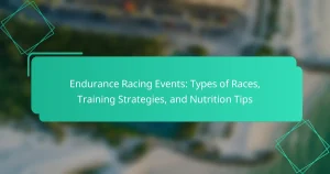 Endurance Racing Events: Types of Races, Training Strategies, and Nutrition Tips