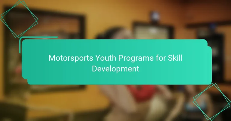 Motorsports Youth Programs for Skill Development
