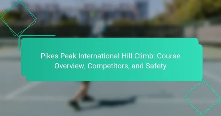 Pikes Peak International Hill Climb: Course Overview, Competitors, and Safety