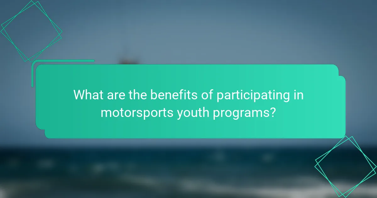 What are the benefits of participating in motorsports youth programs?