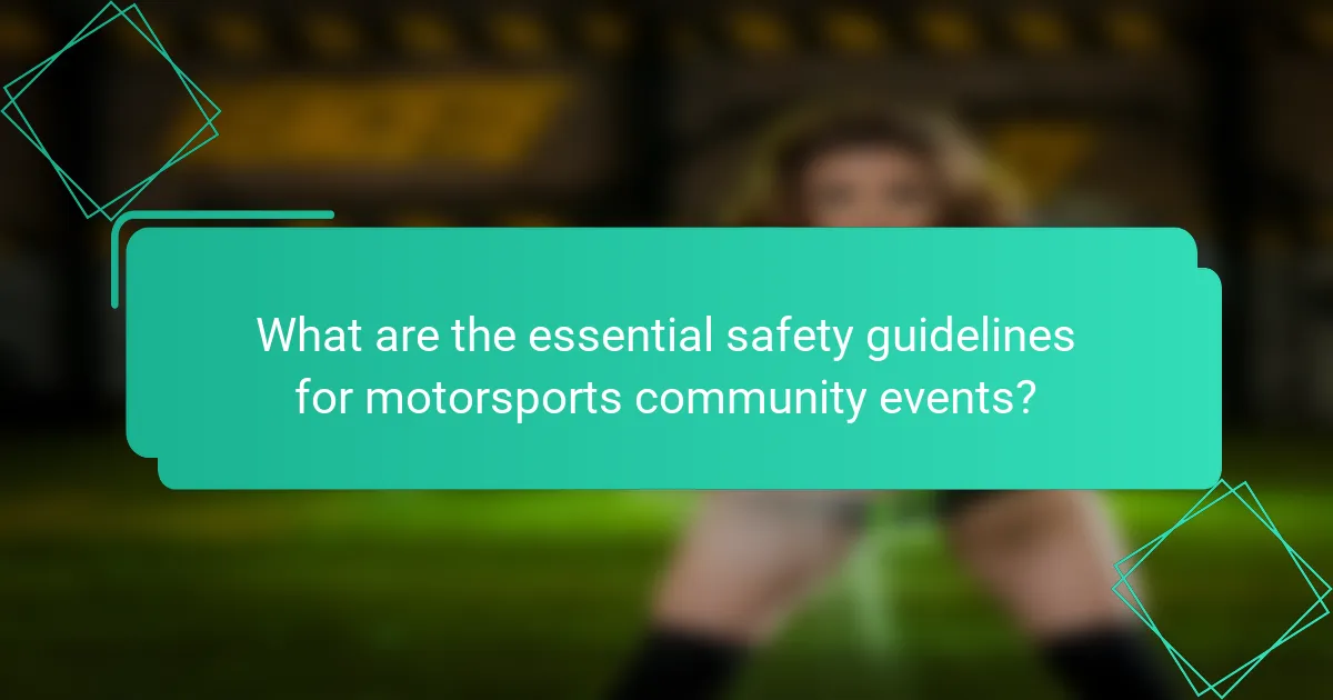 What are the essential safety guidelines for motorsports community events?