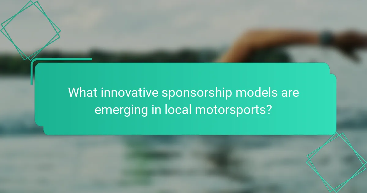 What innovative sponsorship models are emerging in local motorsports?